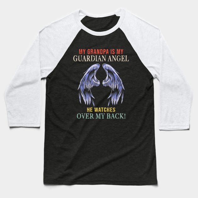 My Grandpa Is My Guardian Angel He Watches Over My Back Baseball T-Shirt by Minkdick MT